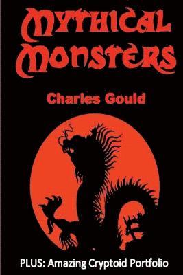 Charles Gould - Mythical Monsters, Häftad. Tillgänglighet: Lägg i varukorg