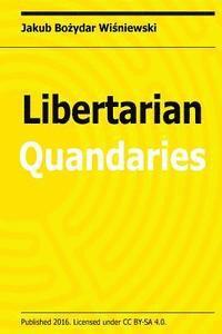 Jakub Bozydar Wisniewski - Libertarian Quandaries, Häftad. Tillgänglighet: Lägg i varukorg