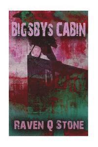 John Anthony Davis, Raven Q. Stone - Bigsby's Cabin, Häftad. Tillgänglighet: Lägg i varukorg