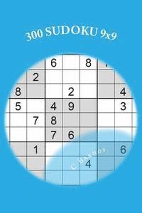 300 SUDOKU 9x9: Un juego de lógica