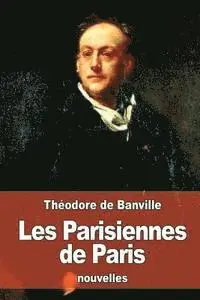 Théodore de Banville - Les Parisiennes de Paris, Häftad. Tillgänglighet: Lägg i varukorg