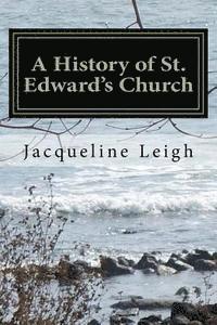 Jacqueline Leigh - A History of St. Edward's Church: Kent, Sierra Leone, Häftad