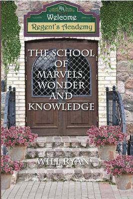 Will Ryan - The School of Marvels, Wonder, and Knowledge, Häftad. Tillgänglighet: Lägg i varukorg