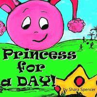 Shara Spencer - Princess for a day, Häftad. Tillgänglighet: Lägg i varukorg
