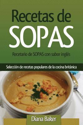 Diana Baker - Recetas de Sopas: Recetario de Sopas Con Sabor Inglés. Una Selección de Recetas Populares de la Cocina Británica, Häftad. Tillgänglighet: Lägg i varukorg