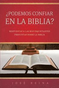 Jose Reina - Podemos Confiar en la Biblia?: Respuestas a las mas inquietantes preguntas sobre la Biblia, Häftad. Tillgänglighet: Lägg i varukorg