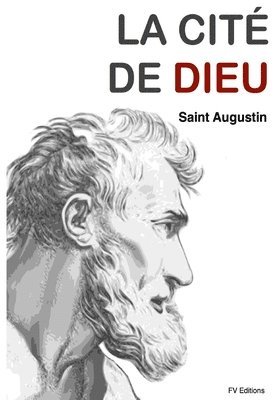 Saint Augustine of Hippo - La Cité de Dieu (version intégrale): 22 Tomes, Häftad. Tillgänglighet: Lägg i varukorg