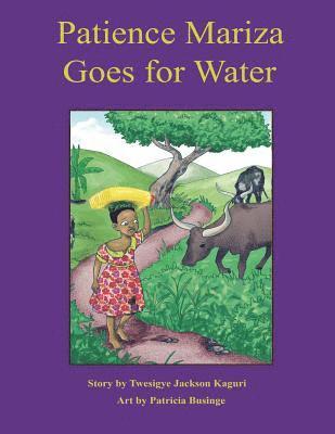 Twesigye Jackson Kaguri - Patience Mariza Goes for Water, Häftad. Tillgänglighet: Lägg i varukorg