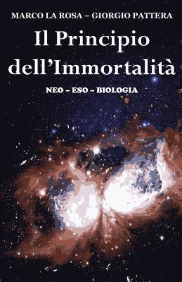 Giorgio Pattera, Marco La Rosa - Il Principio dell'Immortalità: neo-eso-biologia, Häftad. Tillgänglighet: Lägg i varukorg