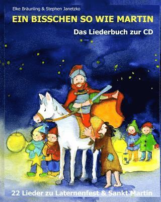Elke Bräunling, Stephen Janetzko - bisschen so wie Martin, Häftad