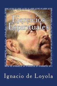 Ignacio de Loyola, Raul Castro D. - Ejercicios Espirituales, Häftad. Tillgänglighet: Lägg i varukorg