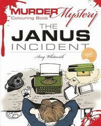 Amy Whitewick - Murder Mystery Colouring Book: The Janus Incident, Häftad
