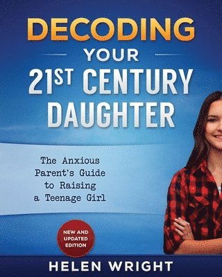 Helen Wright - Decoding Your 21st Century Daughter, Häftad