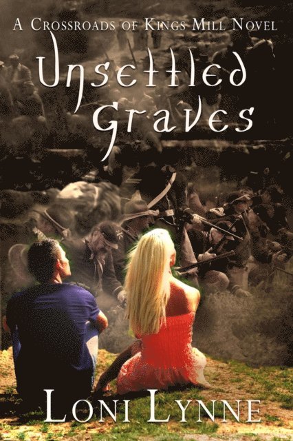 Loni Lynne, Wendy Ely - Unsettled Graves: A Crossroads of Kings Mill Novel, Häftad. Tillgänglighet: Lägg i varukorg