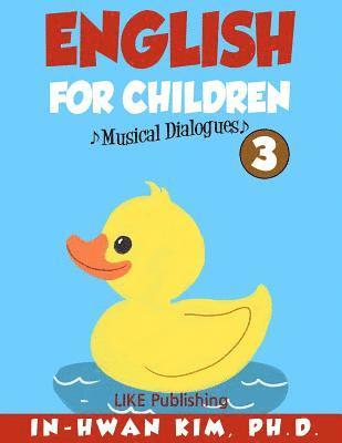 Heedal Kim - English for Children Musical Dialogues Book 3: English for Children Textbook Series, Häftad. Tillgänglighet: Lägg i varukorg