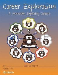 Edward W. Smith - Career Exploration A Workbook About Careers Grades 1-3, Häftad. Tillgänglighet: Lägg i varukorg