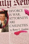 Divorce is War Attorneys are Casualties