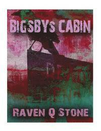 Raven Q. Stone - Bigbys Cabin, Häftad. Tillgänglighet: Lägg i varukorg