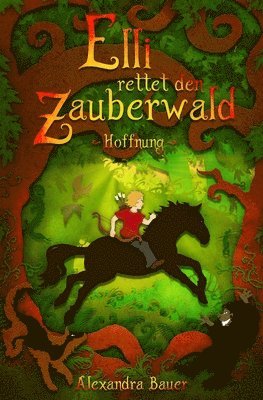 Alexandra Bauer - Elli rettet den Zauberwald, Häftad. Tillgänglighet: Lägg i varukorg