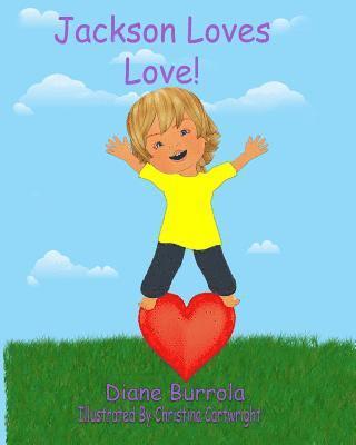 Diane Burrola - Jackson Loves Love, Häftad. Tillgänglighet: Lägg i varukorg