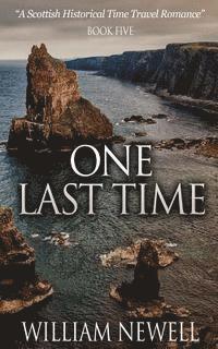 William Newell - One Last Time: A Scottish Historical Time Travel Romance, Häftad. Tillgänglighet: Lägg i varukorg