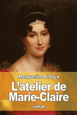 Marguerite Audoux - L'atelier de Marie-Claire, Häftad