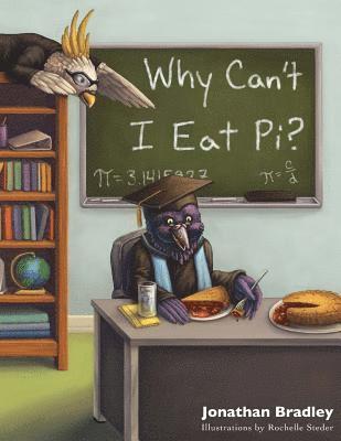 Jonathan Bradley - Why Can't I Eat Pi?, Häftad