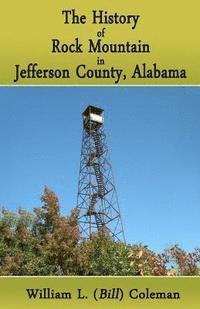 The History of Rock Mountain in Jefferson County, Alabama