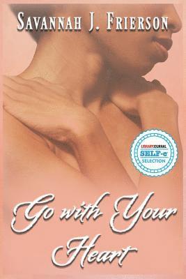 Savannah J. Frierson - Go with Your Heart, Häftad. Tillgänglighet: Lägg i varukorg