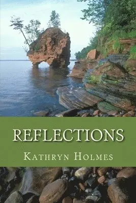 Kathryn M. Holmes - Reflections, Häftad. Tillgänglighet: Lägg i varukorg