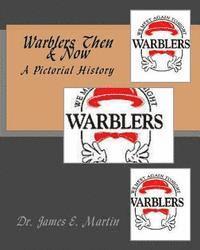 Warblers Then & Now: A Pictorial History
