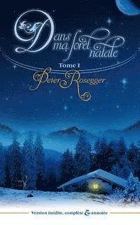 Dans ma foret natale: Tome I: Gamin dans la forêt