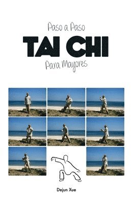 Juan José Andrés - Tai Chi para Mayores, Paso a Paso, Häftad. Tillgänglighet: Lägg i varukorg