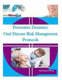 Federal Bureau of Prisons, Penny Hill Press - Preventive Dentistry: Oral Disease Risk Management Protocols, Häftad. Tillgänglighet: Lägg i varukorg