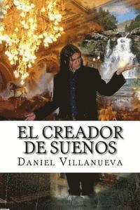 Daniel Villanueva - El Creador de sueños, Häftad. Tillgänglighet: Lägg i varukorg