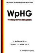Wertpapierhandelsgesetz - WpHG, 2. Auflage 2016