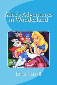 Lewis Carroll, Edinson Saguez - Alice's Adventures in Wonderland, Häftad