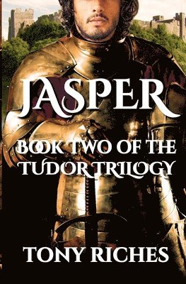 Tony Riches - Jasper - Book Two of The Tudor Trilogy, Häftad. Tillgänglighet: Lägg i varukorg