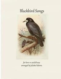 Julietta Anne Rabens - Blackbird Songs for Lever or Pedal Harp, Häftad. Tillgänglighet: Lägg i varukorg