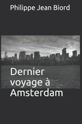 Dernier voyage a Amsterdam