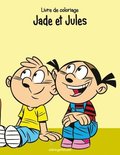 Livre de coloriage Jade et Jules 2
