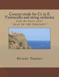 Concert etude for Cr. in F, violoncello and string orchestra: from the music cycle: ' PLAY OF THE THOUGHT '