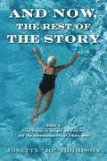 And now, the Rest of the Story: Book 3 - Final Sequel to Bought and Paid for and The Adventurous life of a Navy wife