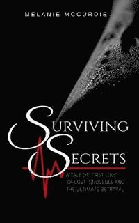 Melanie McCurdie, Carolyn Graham - Surviving Secrets, Häftad. Tillgänglighet: Lägg i varukorg