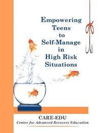 Heather Wright, Yvonne Martinez - Empowering Teens to Self-Manage in High Risk Situations, Häftad