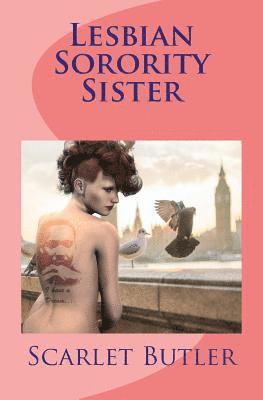 Scarlet Butler - Lesbian Sorority Sister: Lesbian Romance, Häftad. Tillgänglighet: Lägg i varukorg