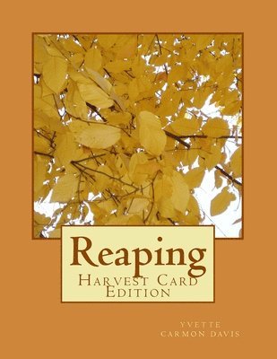 Yvette Carmon Davis - Reaping - Harvest Card Edition, Häftad. Tillgänglighet: Lägg i varukorg
