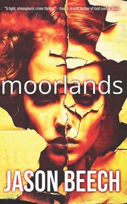 Jason Beech - Moorlands, Häftad. Tillgänglighet: Lägg i varukorg