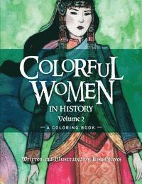Lisa Graves - Colorful Women in History Volume 2: A Coloring Book, Häftad
