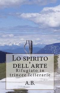 A. B - Lo spirito dell'arte: Rifugiato in trincee letterarie, Häftad